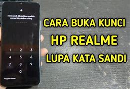 Bagaimana Cara Buka Hp Realme Lupa Kata Sandi